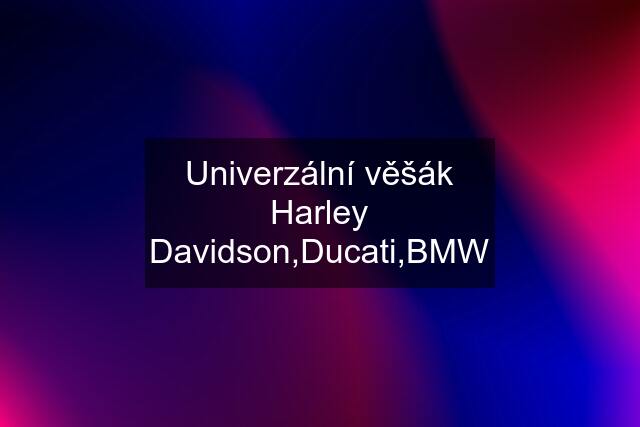 Univerzální věšák Harley Davidson,Ducati,BMW