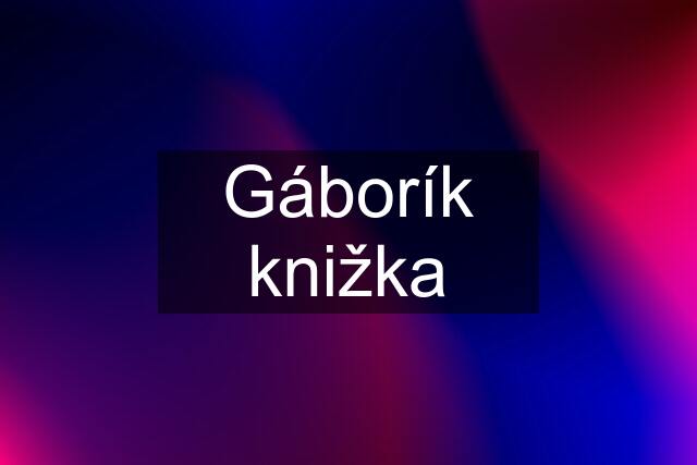 Gáborík knižka