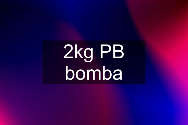 2kg PB bomba