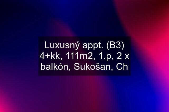 Luxusný appt. (B3) 4+kk, 111m2, 1.p, 2 x balkón, Sukošan, Ch