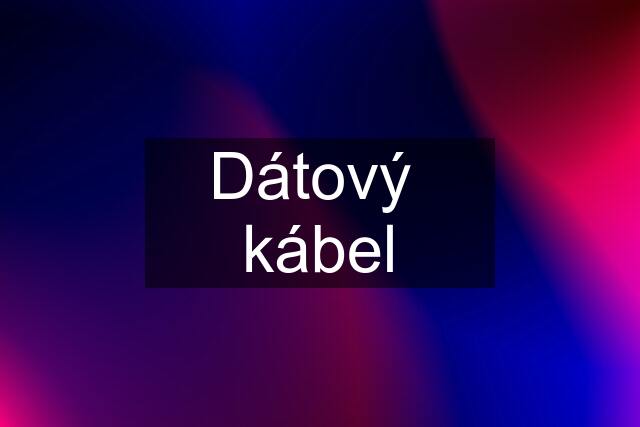 Dátový  kábel