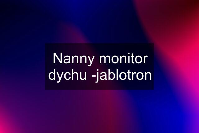 Nanny monitor dychu -jablotron