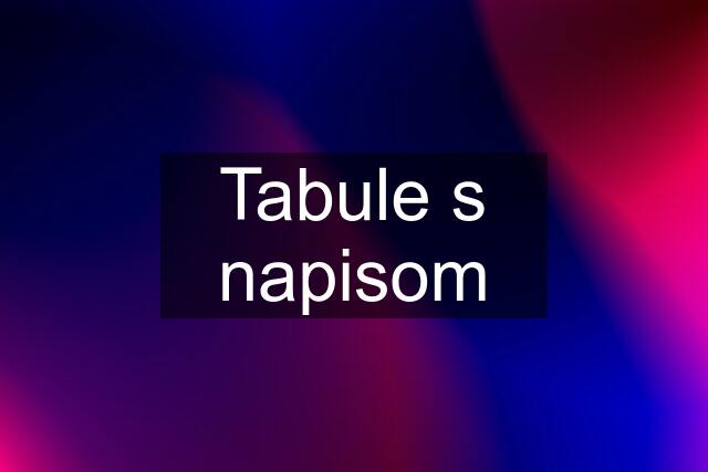 Tabule s napisom