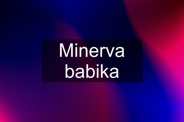 Minerva babika