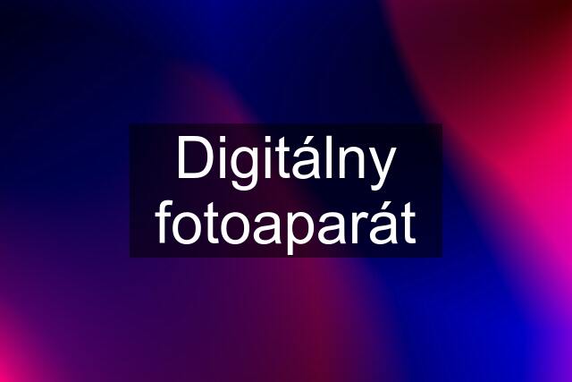 Digitálny fotoaparát