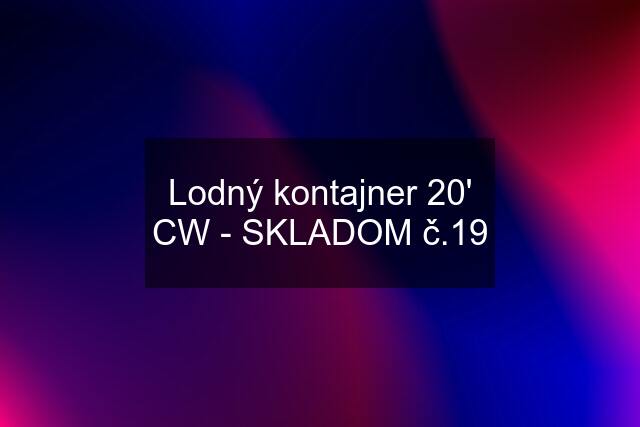 Lodný kontajner 20' CW - SKLADOM č.19