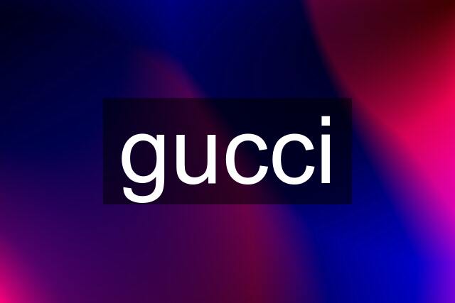 gucci