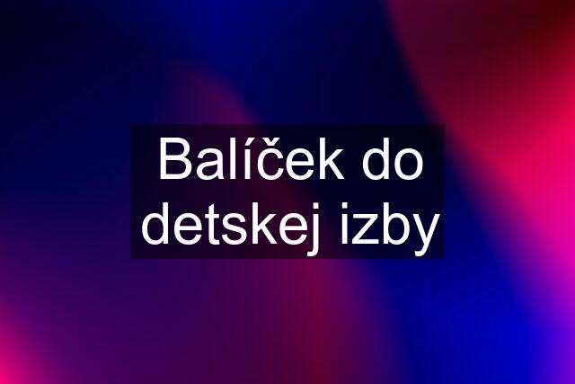 Balíček do detskej izby