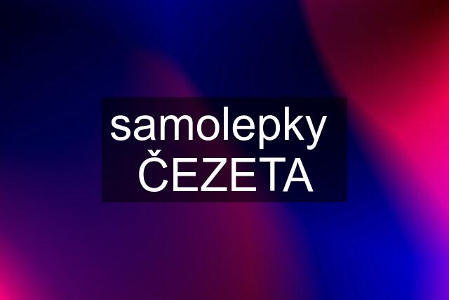 samolepky  ČEZETA