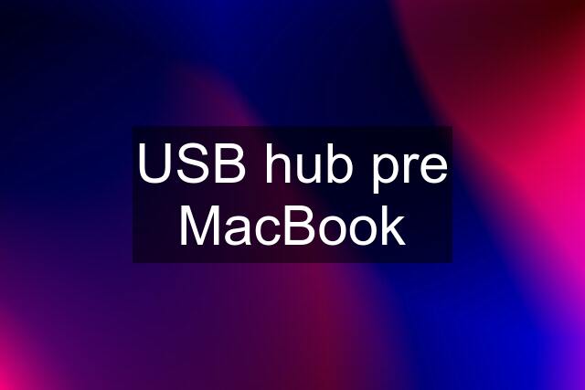 USB hub pre MacBook