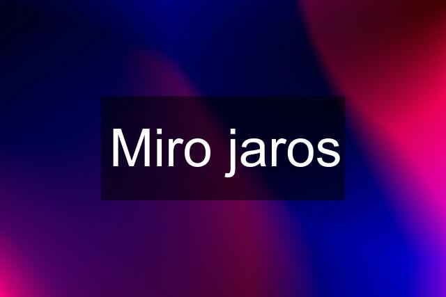 Miro jaros