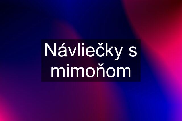 Návliečky s mimoňom