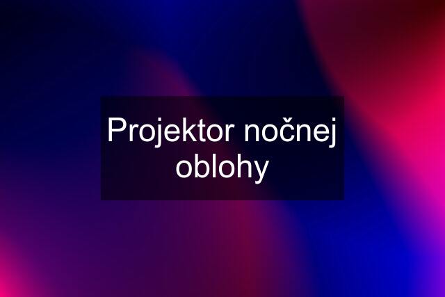 Projektor nočnej oblohy