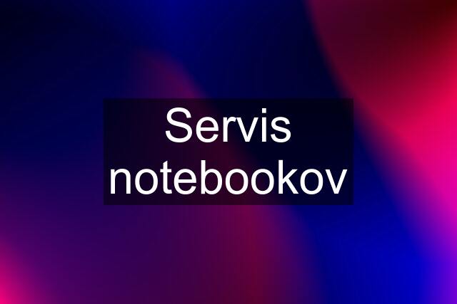 Servis notebookov