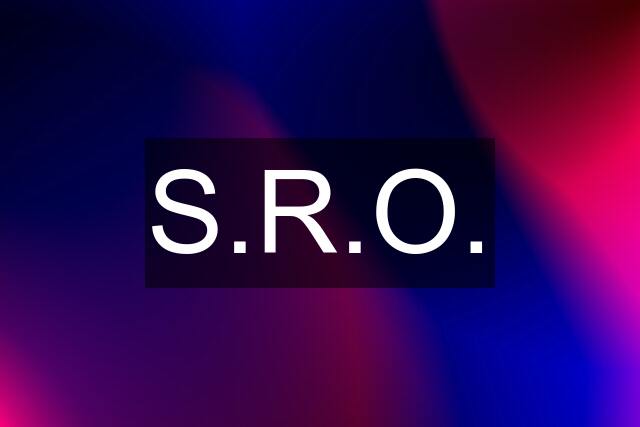 S.R.O.