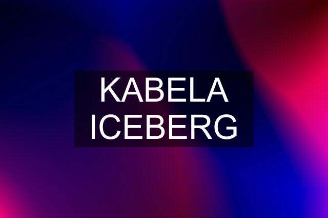 KABELA ICEBERG