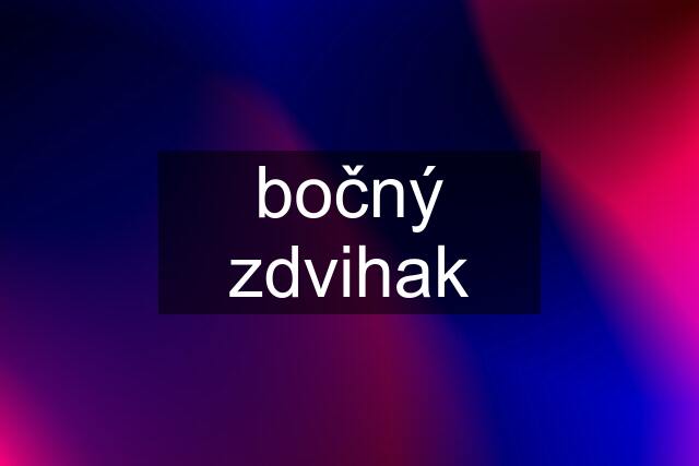 bočný zdvihak