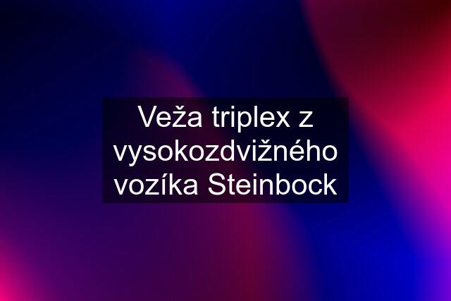 Veža triplex z vysokozdvižného vozíka Steinbock