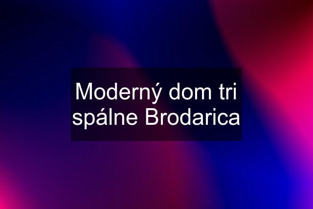 Moderný dom tri spálne Brodarica