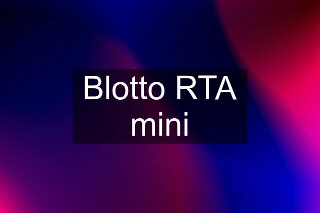 Blotto RTA mini