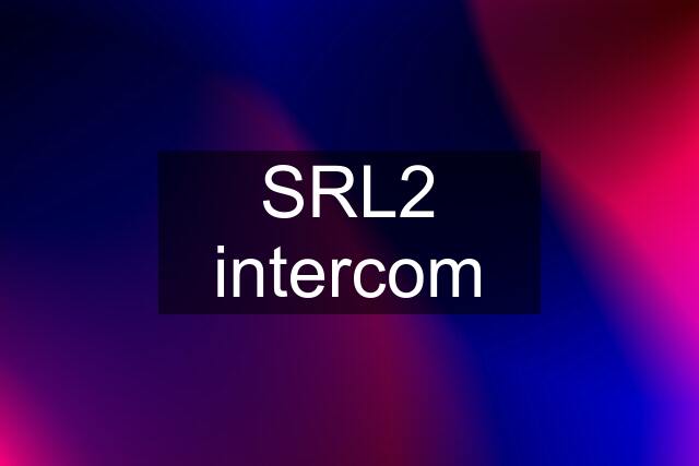 SRL2 intercom