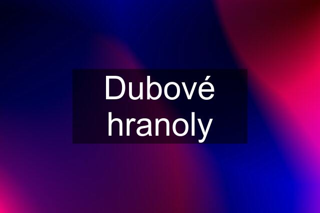 Dubové hranoly