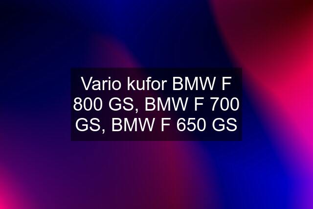 Vario kufor BMW F 800 GS, BMW F 700 GS, BMW F 650 GS