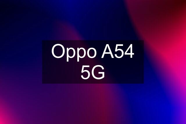 Oppo A54 5G