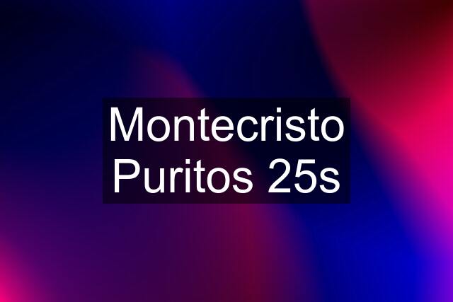 Montecristo Puritos 25s