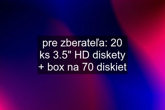 pre zberateľa: 20 ks 3.5" HD diskety + box na 70 diskiet