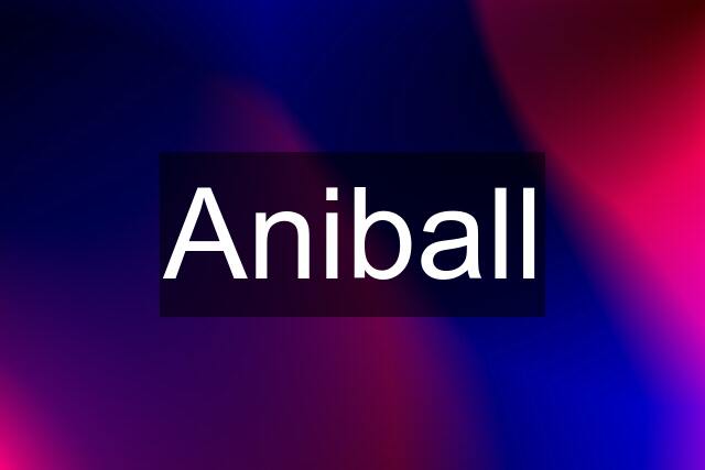 Aniball