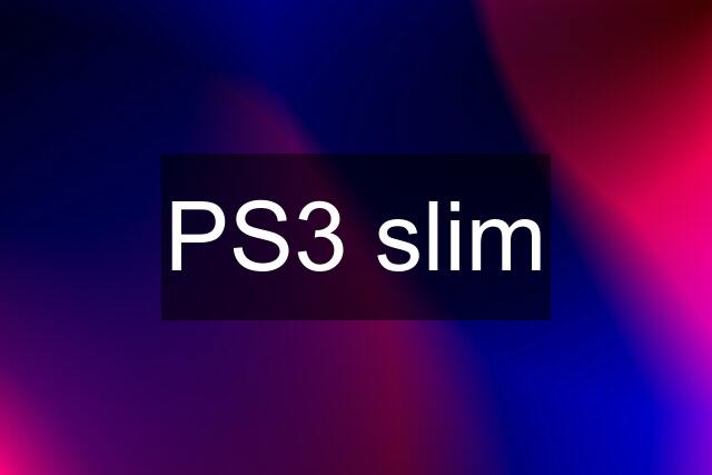 PS3 slim