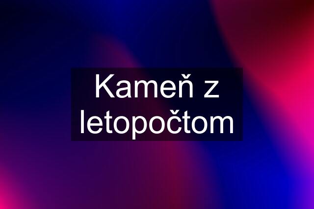 Kameň z letopočtom