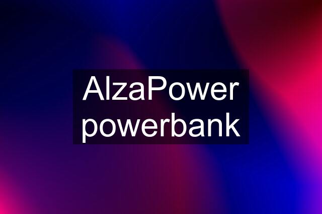 AlzaPower powerbank