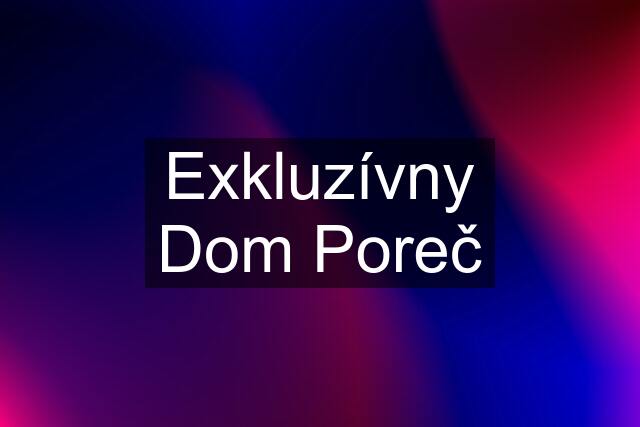 Exkluzívny Dom Poreč