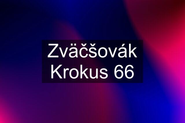 Zväčšovák Krokus 66