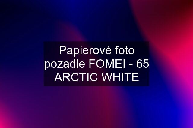 Papierové foto pozadie FOMEI - 65 ARCTIC WHITE