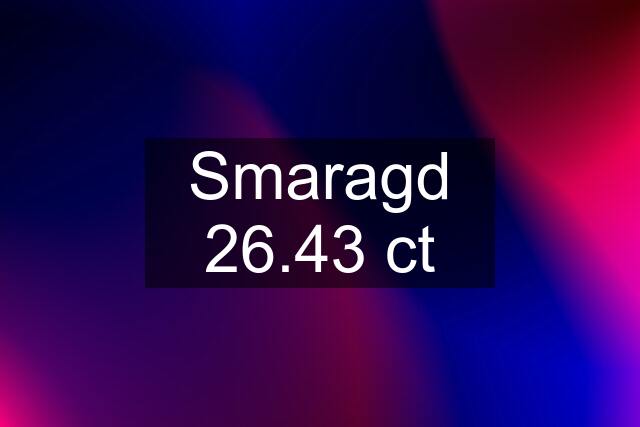 Smaragd 26.43 ct