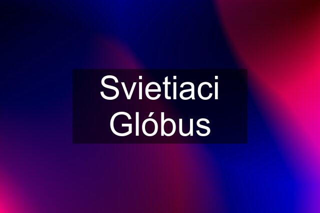 Svietiaci Glóbus