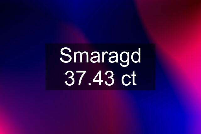 Smaragd 37.43 ct