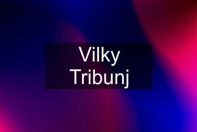 Vilky Tribunj