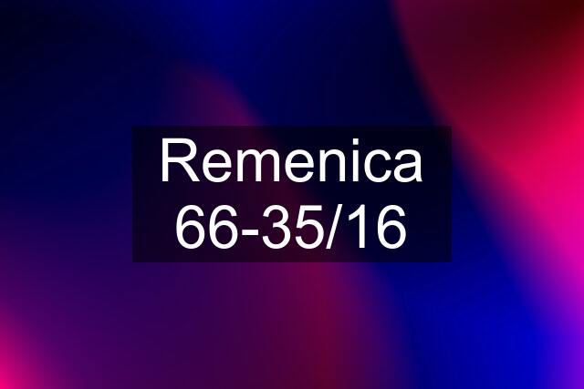 Remenica 66-35/16