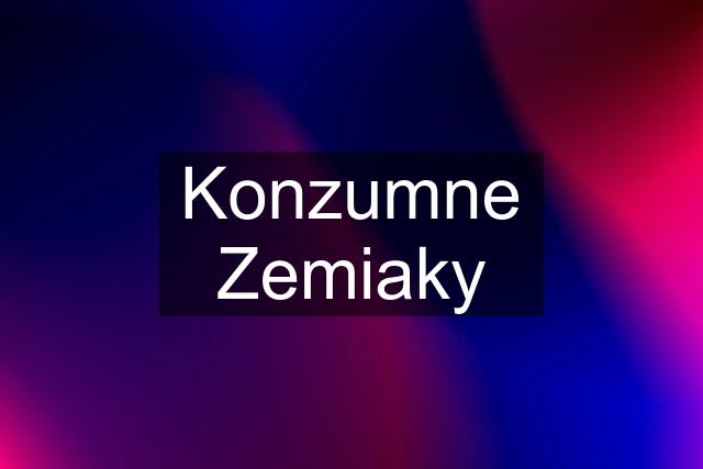 Konzumne Zemiaky