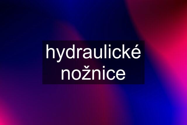 hydraulické nožnice