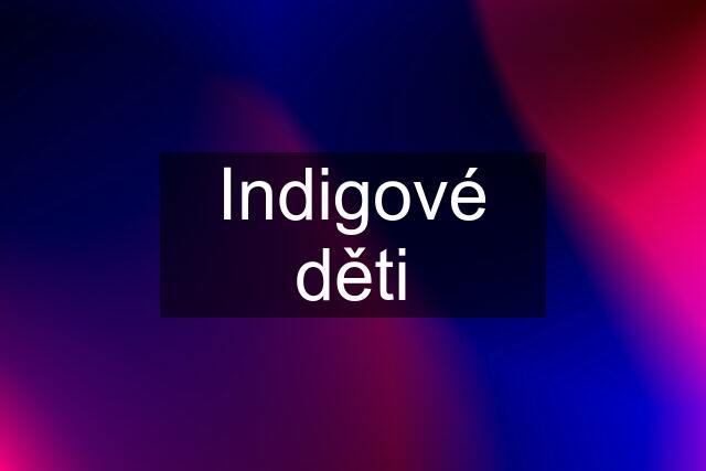 Indigové děti