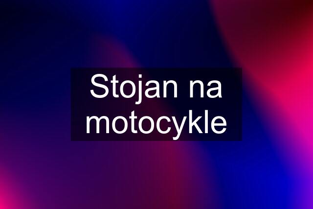 Stojan na motocykle