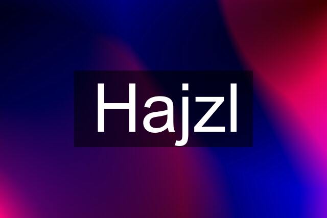 Hajzl