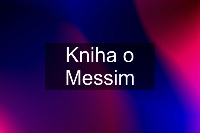 Kniha o Messim