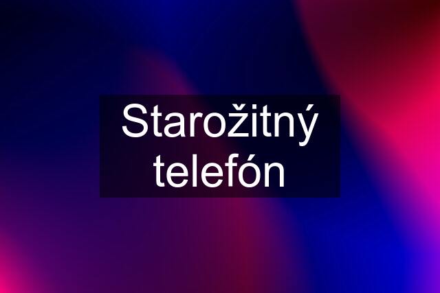 Starožitný telefón