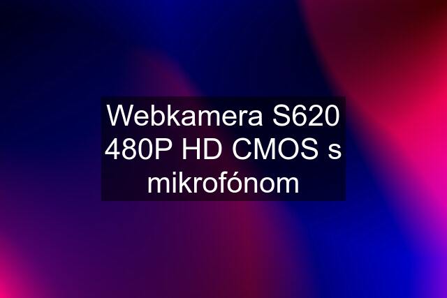 Webkamera S620 480P HD CMOS s mikrofónom